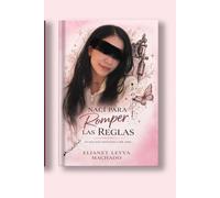 Nací para romper las reglas: Lo que está destinado a ser , será