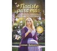 NACISTE PARA MÁS: La vida te dio el permiso para ser grande, te toca creerlo