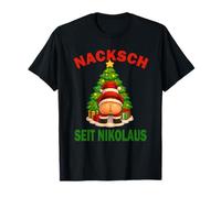 Nacksch Seit Nikolaus Divertente Natale Xmas Santa Design Maglietta