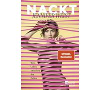 Nackt: Mein Leben zwischen den Zeilen