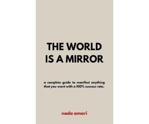 Nada Amari The World is a Mirror (Tascabile)