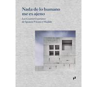 NADA DE LO HUMANO ME ES AJENO: Los Cuatro Cuartetos de Ignacio Vicens y Hualde