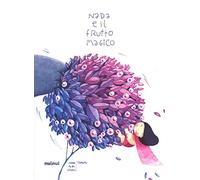 Nada e il frutto magico. Ediz. a colori