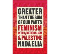 Nada Elia Greater than the Sum of Our Parts (Tascabile)