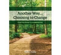 Nada J. Yorke Another Way...Choosing to Change (Tascabile)