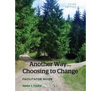 Nada J. Yorke Another Way...Choosing to Change (Tascabile)
