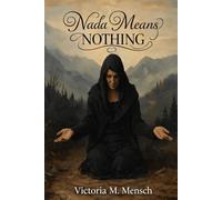 Nada Means Nothing: A Bulgarian woman named Nada (Hope) tragical journey from hope to nada (nothing) amid war, abuse, and oblivion