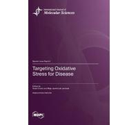 Nada Orsolic Maja Jazvinscak Targeting Oxidative Stress for (Copertina rigida)