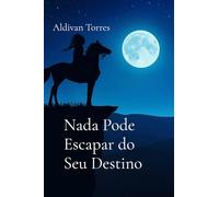 Nada Pode Escapar do Seu Destino