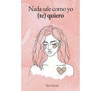 Nada sale como yo (te) quiero