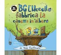 Nada Serafimovic BG Bird Builds A Treehouse (Copertina rigida)