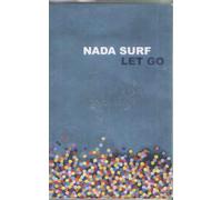 NADA SURF - LET GO - NADA SURF [CASSETTE]