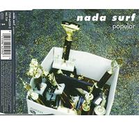 Nada Surf - Popular/Pressure Free/Oh No