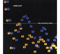 Nada Surf: The Proximity Effect by NADA SURF (2003-09-23)