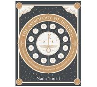 Nada Yousif The Astrology of Healing (Copertina rigida)