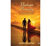 Nadaan Parindey: For the naïve birds who forgot the sky has no maps, and neither does the heart!