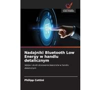 Nadajniki Bluetooth Low Energy w handlu detalicznym: Wp¿yw i skutki stosowania beaconów w handlu detalicznym