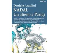 Nadal. Un alieno a Parigi. Storia e aneddoti di 14 trionfi al Roland Garros, raccontati anno per anno in presa diretta. Un record da fantascienza, che potrebbe rivelarsi l'unico davvero imbattibi...