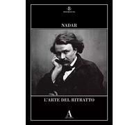 Arte Del Ritratto - Félix Nadar - 2024