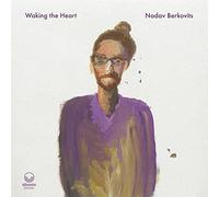 Nadav Berkovits - Waking the Heart