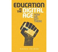 Nadav Zeimer Education in the Digital Age (Tascabile)