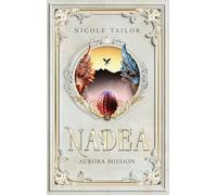Nadea - Aurora Mission: Band 1 der Drachenbund-Fantasy-Saga mit Enemies-to-Lovers Romanze und Academy-Elementen