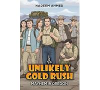 Nadeem Ahmed An Unlikely Gold Rush (Tascabile)