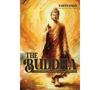 Nadeem Haque The Buddha: A Major Prophet in Islam and the "Ya Siin" (Tascabile)