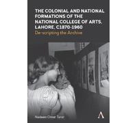 Nadeem Omar Tar The Colonial and National Formations of the N (Copertina rigida)