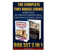 Nadene Smith The Complete Tiny House Living BOX SET 2 IN 1 (Tascabile)