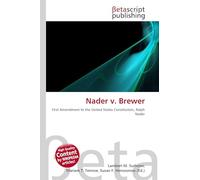 Nader v. Brewer: First Amendment to the United States Constitution, Ralph Nader