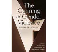 Nadera Shalhoub-Kevorkian The Cunning of Gender Violence (Tascabile)