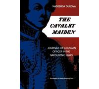 Nadezhda Durova The Cavalry Maiden (Tascabile)