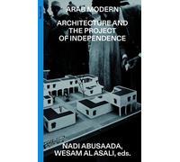 Nadi Abusaada Wesam Al As Arab Modern - Architecture and the Project (Tascabile)