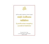 Nadi Shodana, la purificazione energetica secondo la Tradizione. Dall’uno della