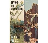 Nadia Alexis Beyond the Watershed (Tascabile) Emerging Voices