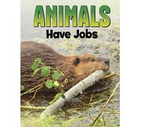 Nadia Ali Animals Have Jobs (Copertina rigida) Animal Societies