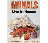 Nadia Ali Animals Live in Homes (Copertina rigida) Animal Societies