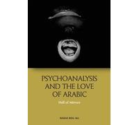 Nadia Bou Ali Psychoanalysis and the Love of Arabic (Copertina rigida)