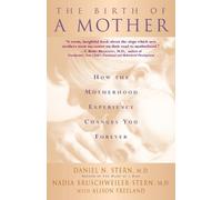 Nadia Bruschweiler-Stern Daniel Stern Alison Freelan The Birth Of A (Tascabile)