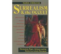 Nadia Choucha Surrealism and the Occult (Tascabile)