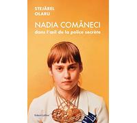 Nadia Comaneci dans l'oeil de la police secrète
