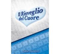 Nadia Diotallevi Il Risveglio del Cuore (Tascabile)