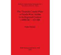Nadia Durrani The Tihamah Coastal Plain of South-West Arabia in its (Tascabile)