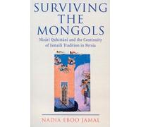Nadia Eboo Jamal Surviving the Mongols (Copertina rigida) Ismaili Heritage