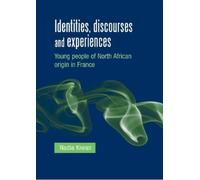 Nadia Kiwan Identities, Discourses and Experiences (Tascabile)