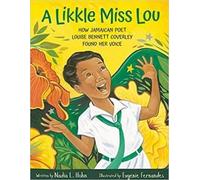 Nadia L Hohn Likkle Miss Lou: How Jamaican Poet Louise Bennet (Copertina rigida)