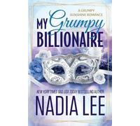 Nadia Lee My Grumpy Billionaire (Tascabile) Lasker Brothers