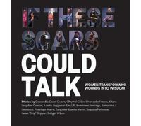 Nadia Lopez If These Scars Could Talk (Copertina rigida)