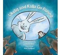 Nadia Mike Ukaliq and Kalla Go Fishing (Copertina rigida)